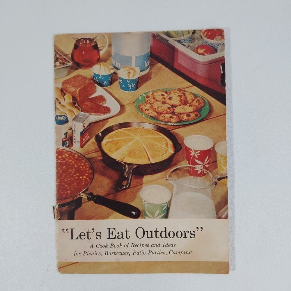 Lets Eat Outdoors Cook Book Of Recipes And Ideas For Picnics Barbeques Patio